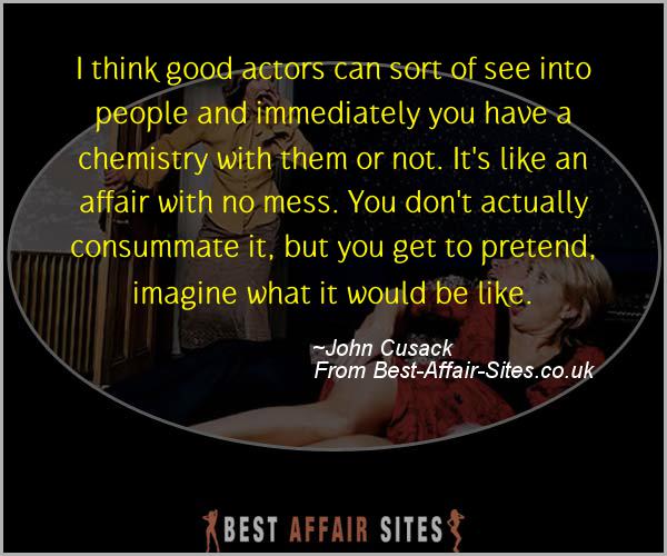 Having An Affair Quote - John Cusack - Quotes quote image