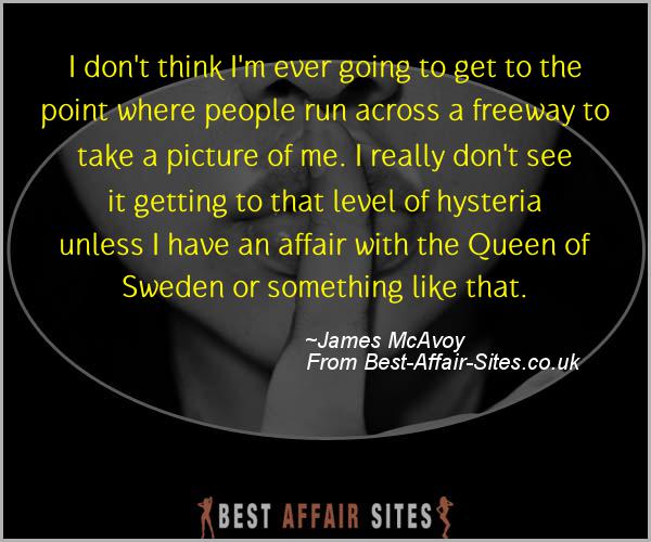 Having An Affair Quote - James McAvoy - Quotes quote image