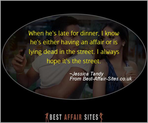 Having An Affair Quote - Jessica Tandy - Quotes quote image