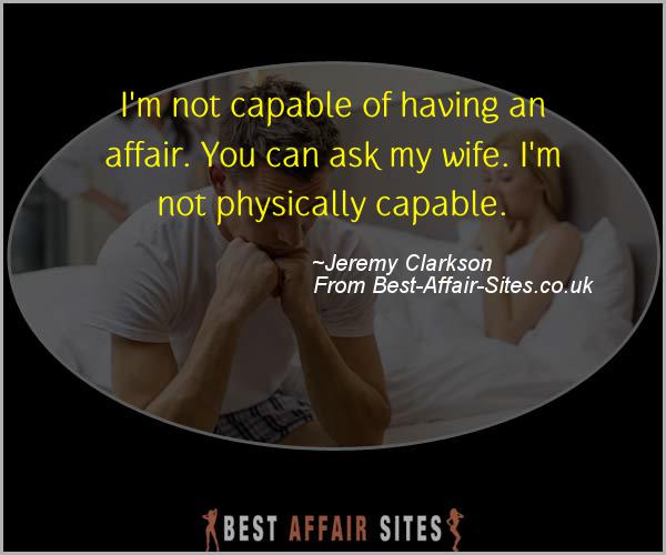 Having An Affair Quote - Jeremy Clarkson - Quotes quote image