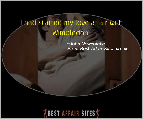 Having An Affair Quote - John Newcombe - Quotes quote image