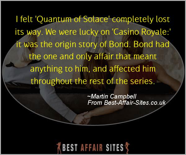 Having An Affair Quote - Martin Campbell - Quotes quote image